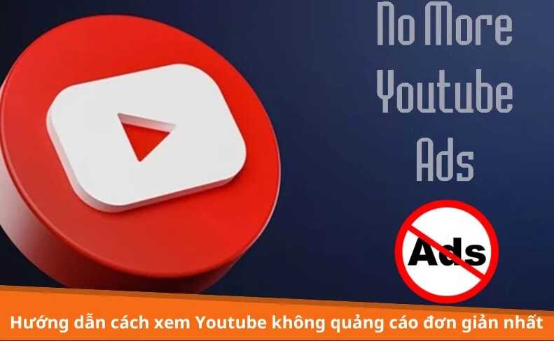 Xem YouTube không quảng cáo