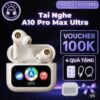 Tai Nghe A10 Pro Max Ultra Tai Nghe A10 Pro Max Ultra